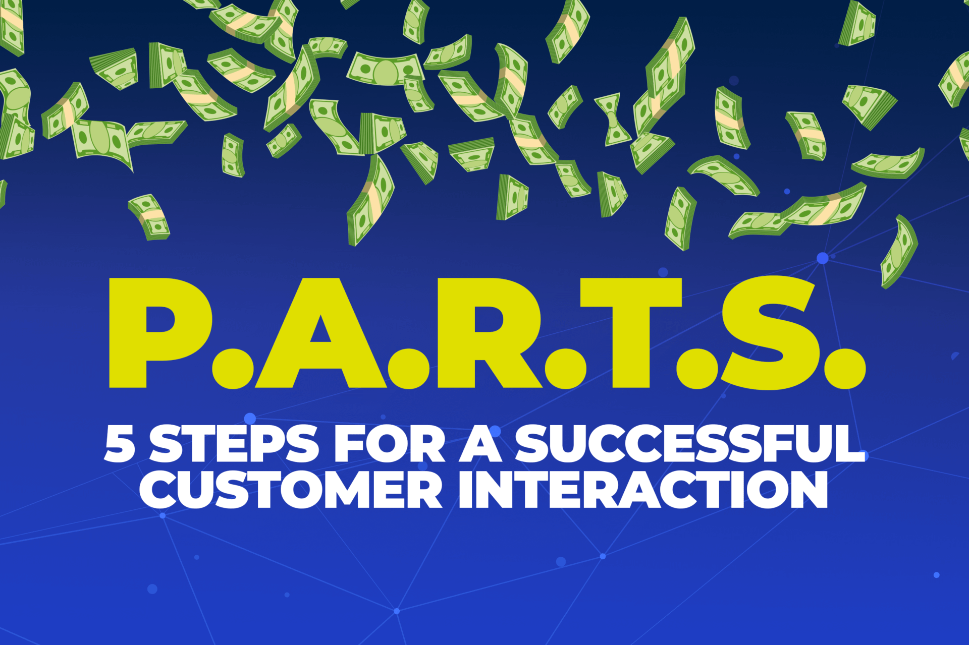 P.A.R.T.S. 5 Steps for a successful customer interaction